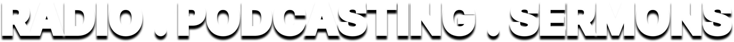 Radio . Podcasting . Sermons (1)